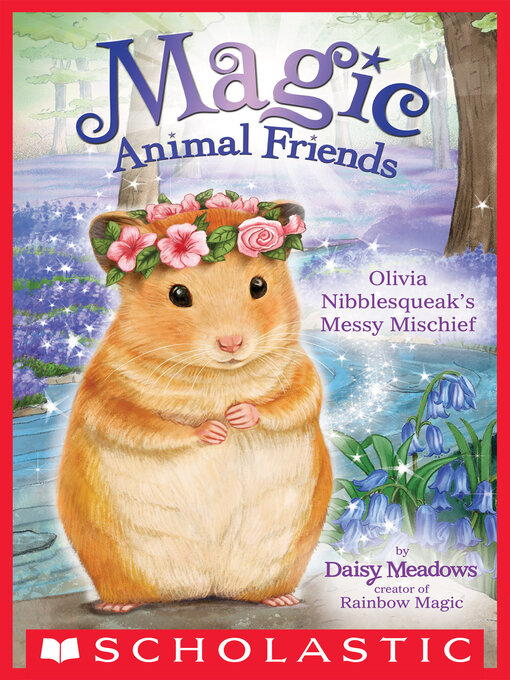Title details for Olivia Nibblesqueak's Messy Mischief by Daisy Meadows - Wait list